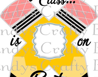 SVG ,and DXF and PNG and eps My Class is on Point 1 for monograms 1 flat