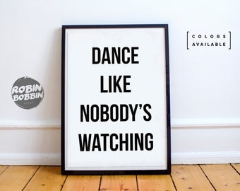 Dance Like nobody's watching Quote Decal Sticker Wall