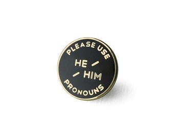 He / Him Enamel Pronoun Pin