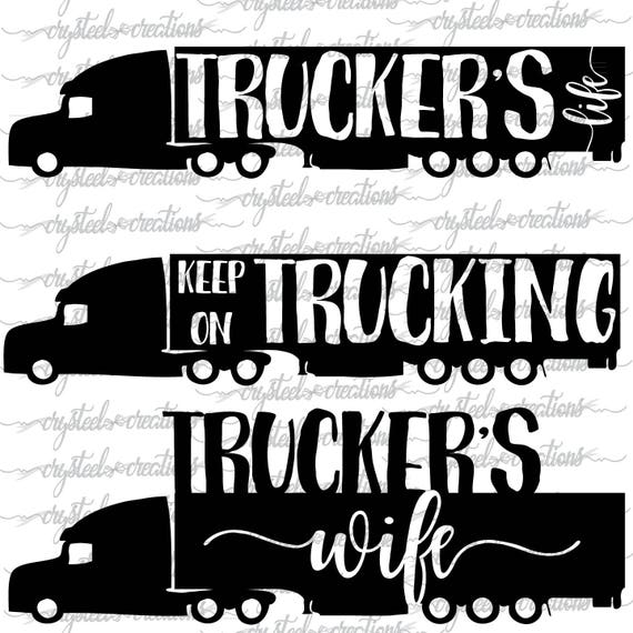Trucker's Life Wife Keep on Trucking SVG PNG T-shirt