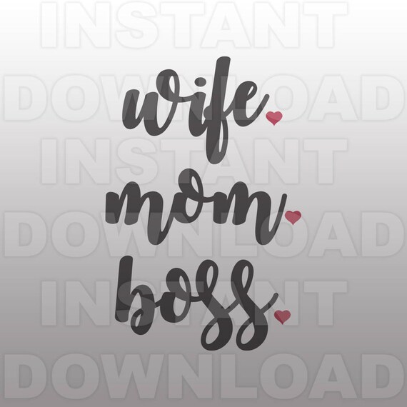 Download Wife Mom Boss SVG File Mommy Mother Wife Wifey SVG cricut