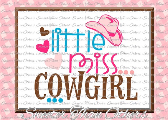 Download Little Miss Cowgirl Svg Baby SVG toddler file Cowgirl Svg