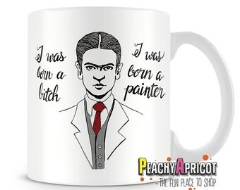 Frida Mug - Frida Kahlo - I was born a painter - Quote Mug