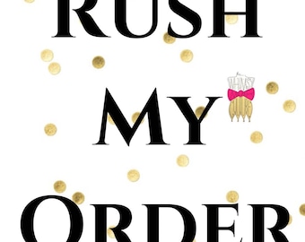 Rush order
