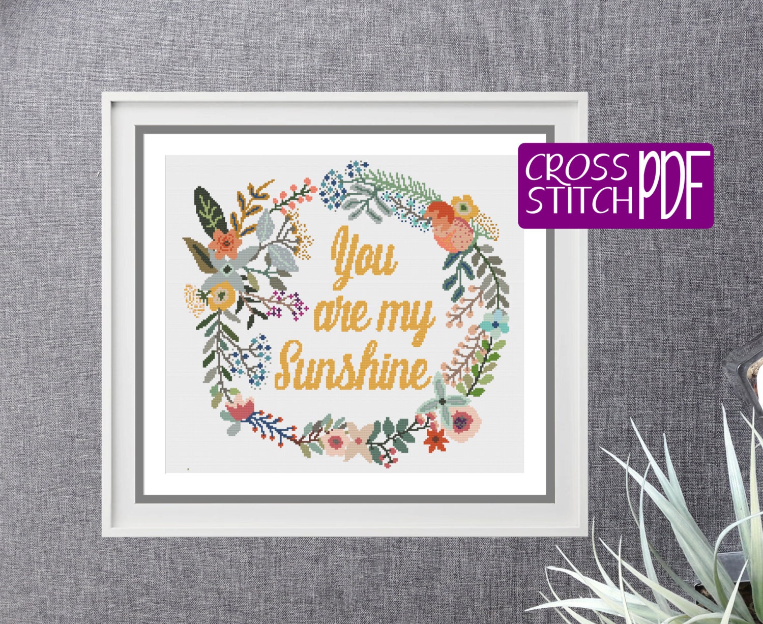 Cross Stitch Pattern You are my sunshine Floral Wreath Cross