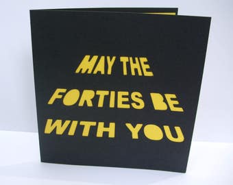 40th Birthday Card - May the Forties Be With You - Fortieth Birthday Card for a Man - Handmade Greeting Card - Paper Cut Card - Etsy UK