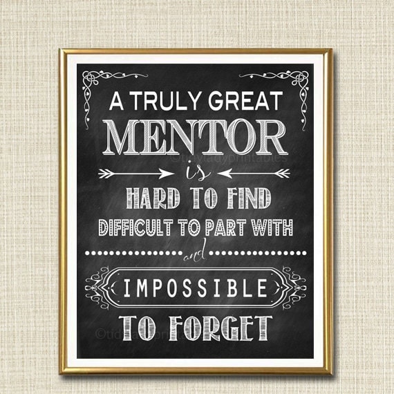 Mentor Gift A Truly Great Mentor is Hard to Find Impossible