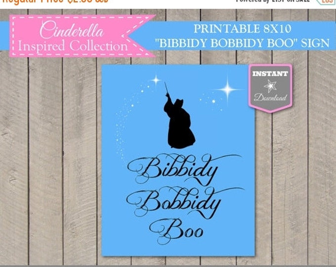 SALE INSTANT DOWNLOAD Cinderella Inspired Bibbidy Bobbidy Boo Sign / Printable 8x10 or 11x14 / Cinderella Inspired Collection