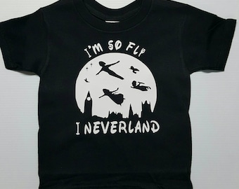 Im So Fly I Neverland Custom Shirt or Tank Top