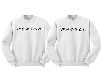 Monica Rachel Duo Sweatshirt, Friends TV Show Matching Shirts, Best Friends Shirt, 90's Kids, Monica To My Rachel
