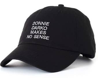 Black Dad Cap Donnie Darko Makes No Sense Low Profile Hat