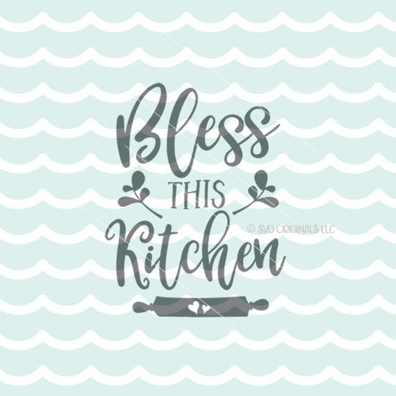 Download Bless This Kitchen SVG Vector File. Cricut Explore and ...