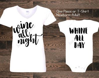 Mommy and Me Wine All Night Whine All Day Mother Daughter T SHirt Shirt One Piece Bodysuit Daughter Son