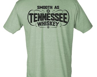 Smooth As Tennessee Whiskey - Hipster Unisex Tee