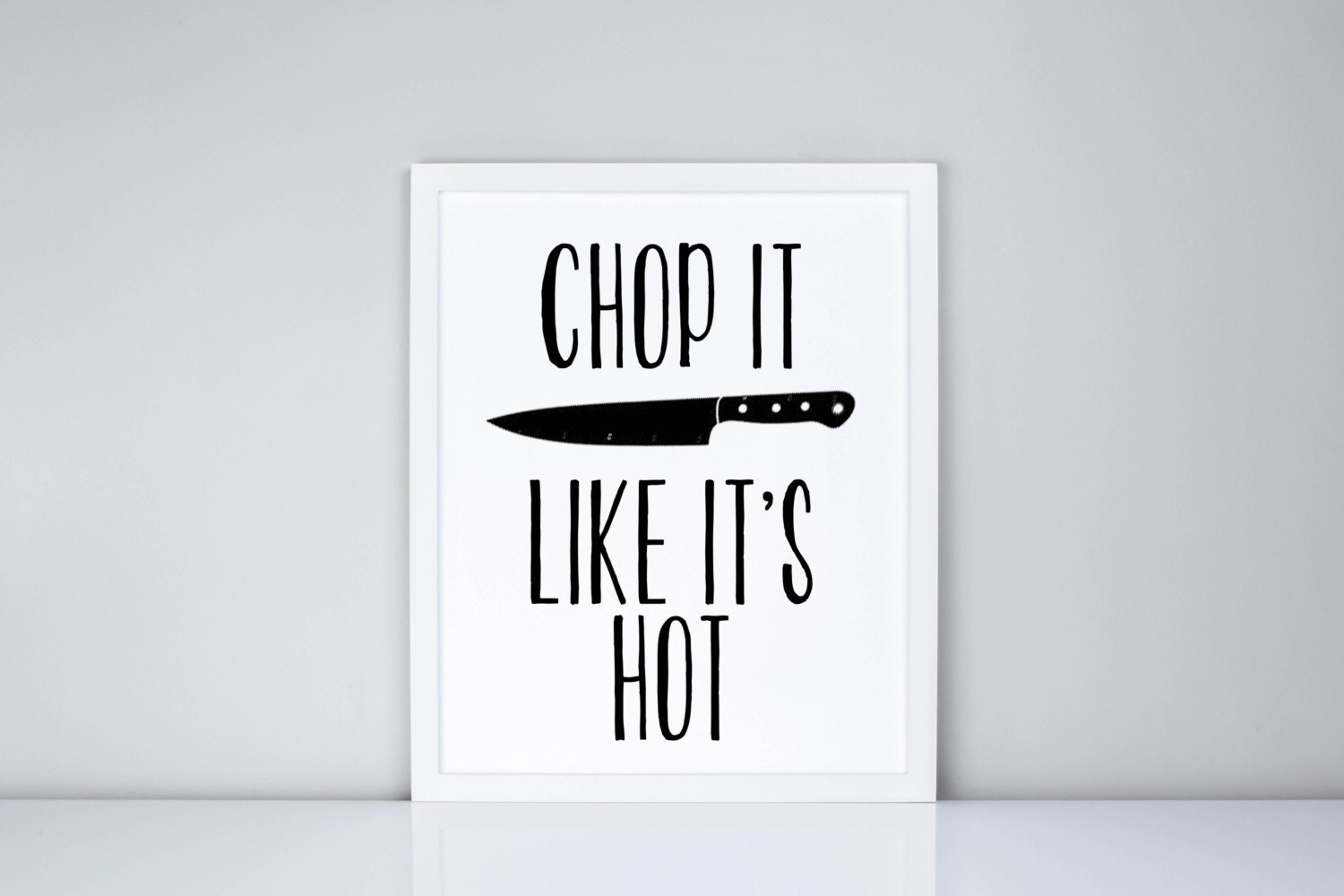 Chop it like it's hot Printable Digital Printable