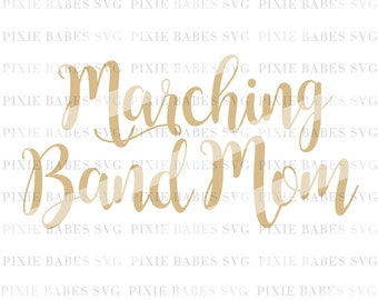 Marching Band Mom SVG, Sports Mom SVG, Sports Mom svg, Mom svg, Cheer SVG, svg files, Cuttables , Cricut svg, Silhouette svg, Cutting Files