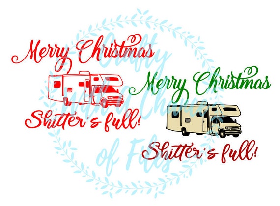 Download Merry Christmas Shitter's Full SVG Christmas SVG Christmas ...