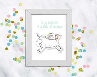 Be a Unicorn in a field of Horses Print, Unicorn Print, Girls Bedroom Decor, Inspirational Quote, Unicorn Wall Art, Digital Download, Magic