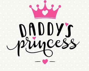Daddys Princess SVG, Girls Shirt SVG, Crown svg, Daddys Girl cut file, Kids Vinyl SVG, Commercial cut file, Vector cut file, Kids svg