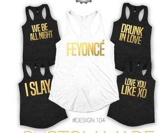 Feyonce,I slay Bachelorette tanks,Bridal party shirts, Bridesmaid gift, bridesmaid shirt, Bachelorette party shirts, Bridesmaid tank