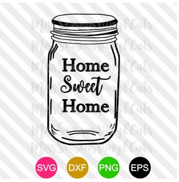 Download Home Sweet Home Mason Jar SVG File,Ball Mason Jars SVG ...