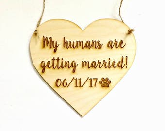 Engagement photo prop dog sign - my humans are getting married - large dog personalized