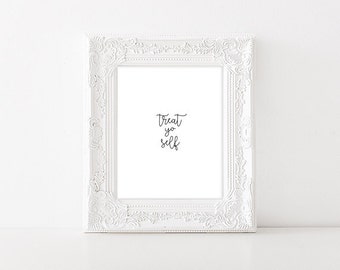 Treat Yo Self Quote from Parks and Recreation - Digital Download.