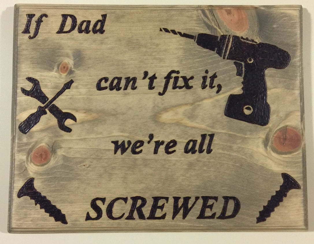 Gift for Dad If Dad can't fix it we're all SCREWED