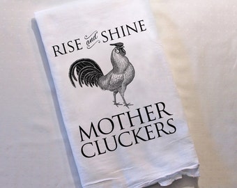 Farmhouse Decor Tea Towel Rise And Shine Mother Cluckers Rooster Funny Dish Towel Kitchen Decor Kitchen Towels Flour Sack Farm House Funny