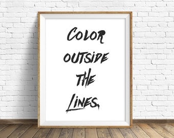 printable quote art, printable wall art, instant download, black and white, quote art, quote print, black and white - "Outside the Lines"