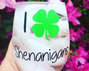 I love Shenanigans Cup- Shamrock Cup. St Patricks Day Wine Glass. St Paddys Day Parade Cup. St Patrick's Day- Shamrock Wine Glass