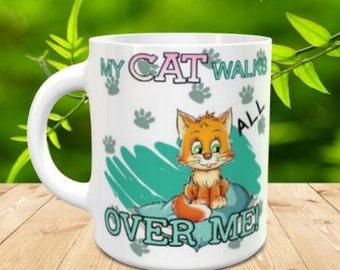 My Cat/Dog walks all over Me 11 oz mug