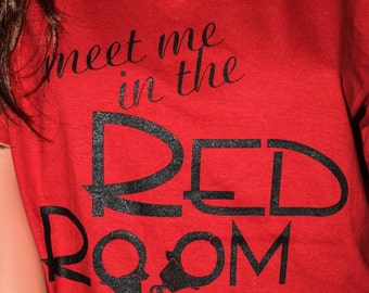 Meet me in the red room shirt. Valentine's Day, 50 shades of grey.