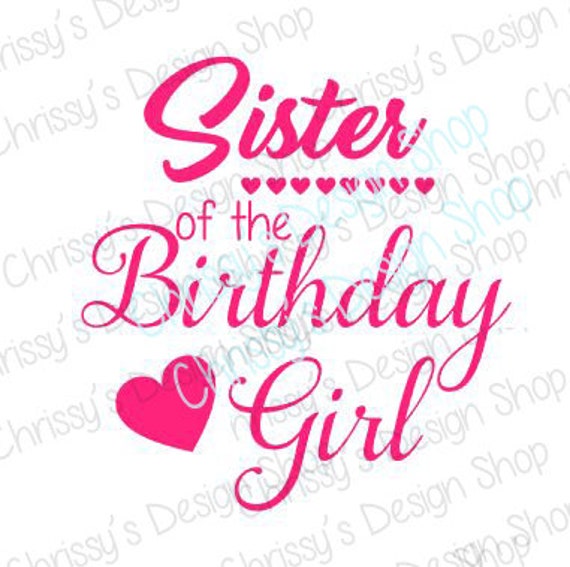 Download Birthday girl SVG / Birthday girl cut file / sister svg ...