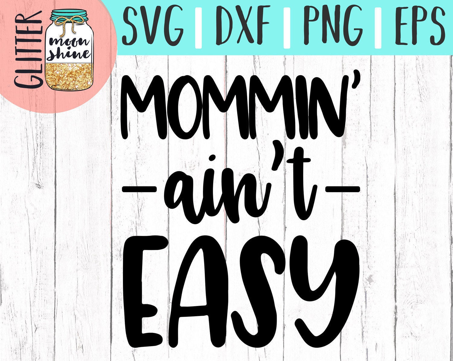 Download Mommin Ain't Easy svg eps dxf png Files for Cutting