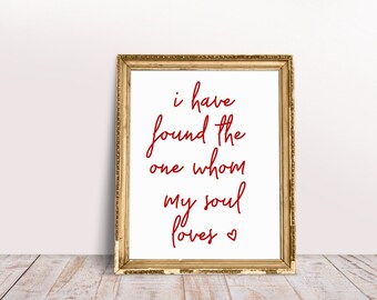 I Have Found The One Whom My Soul Loves, Printable Wall Art, Digital Prints, Love, Valentines Day Decor, Valentines Day, Wall Art Prints