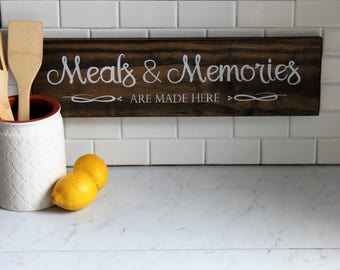 Meals & memories are made here, wood sign, kitchen decor, home decor, wall art, rustic, farmhouse signs, just because, housewarming gift