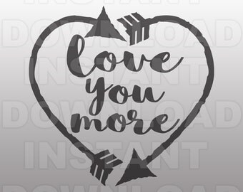 Love You More Valentines SVG File,Shabby Chic Valentines SVG -Commercial & Personal Use- SVG File for Cricut,Silhouette Cameo,iron on vinyl