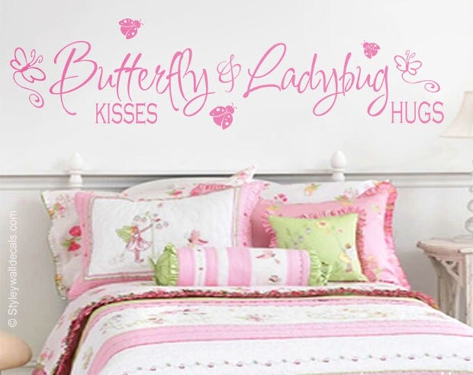 Butterfly Kisses and Lady Bug Hugs Wall Decal, Butterfly Wall Decal, Lady Bug Wall Decal, Girls Bedroom Wall Decal, Butterfly Wall Decor