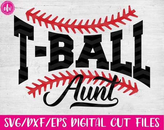 Download T-Ball Aunt SVG DXF EPS Cut File Sports Aunt Spring