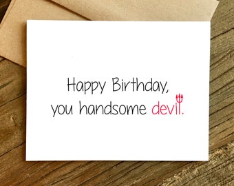 Birthday Card for Husband - Birthday Card for Boyfriend - Funny Birthday Card - Birthday Card - Handsome Devil.