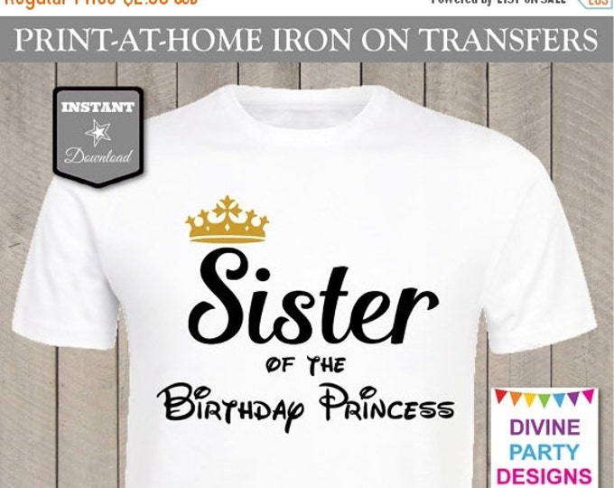 SALE INSTANT DOWNLOAD Print at Home Sister of the Birthday Princess Printable Iron On Transfer / T-shirt / Family / Birthday Party / Item #2