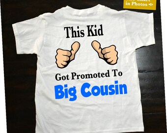 Promoted big cousin shirt, big cousin t shirt, big cousin to be, this kid got promoted to big cousin t shirt, thumbs up