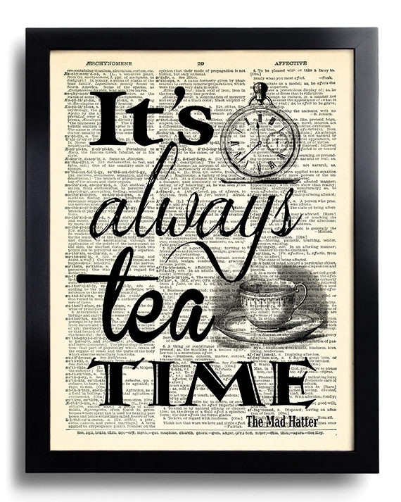 Tea Time Quotes Alice In Wonderland Mad Hatter Art Print