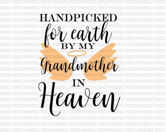 Hand Picked for Earth By Grandmother in Heaven SVG Heat Transfer Silhouette Studio Designer Edition Cricut Expression Design Space Printable