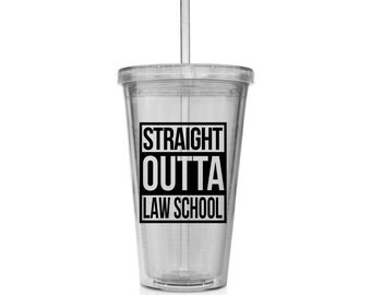 Straight Outta Law School Tumbler | Straight Outta Law School  | Straight Outta | Graduation Tumbler | Graduation Gift | Law Student Gift