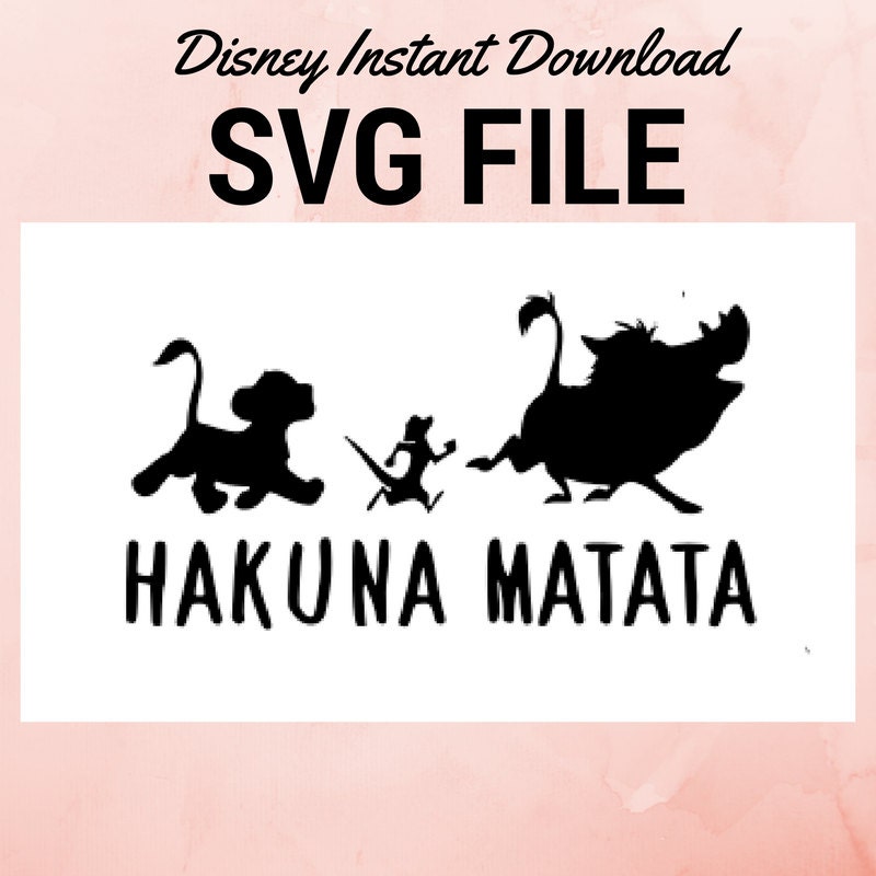 Disney SVG Lions King SVG Hakuna Matata SVG cut file Cricut