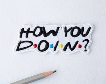 Friends patch How you doin patch Retro patch Iron on patch 90s patches Bag patch Embroidered patch Mini patch Large patch Friends tv 032