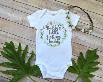 Daddy's Fishing Buddy, Country Baby Girl, Fishing Baby Shirt, Baby Shower Gift, Fishing shirt, Fishing bodysuit, Baby Fishing tee