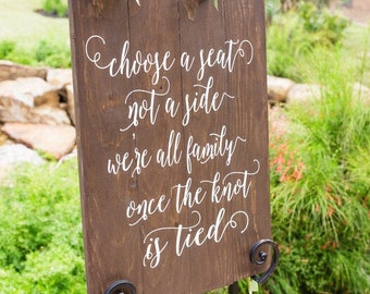 Choose a Seat Not a Side Sign- Rustic Wedding Sign- Seating Signs for Wedding- Aisle Signs- Wood Wedding Signs- Wooden Wedding Signs